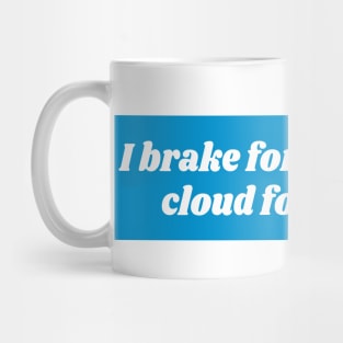 I Brake For Interesting Cloud Formations, Bumper Mug